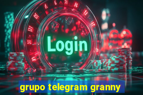grupo telegram granny